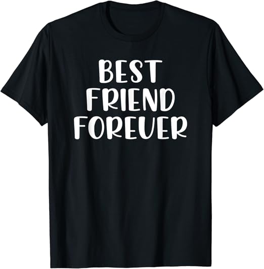 Best Friend Forever Friendship TShirt Amazon.co.uk